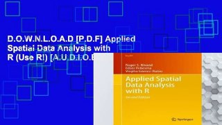 D.O.W.N.L.O.A.D [P.D.F] Applied Spatial Data Analysis with R (Use R!) [A.U.D.I.O.B.O.O.K]
