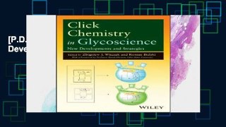 [P.D.F] Click Chemistry in Glycoscience: New Developments and Strategies [P.D.F]