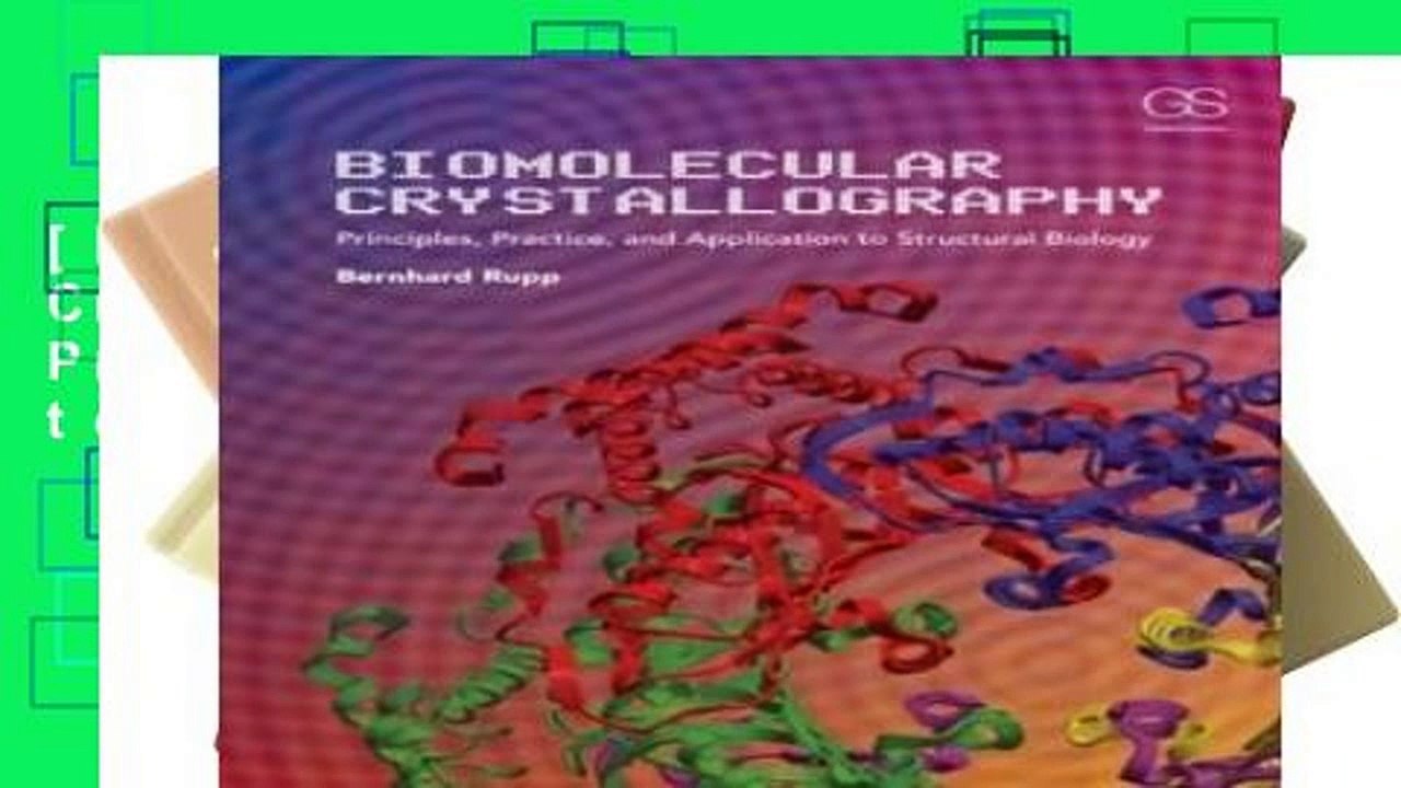 [P.D.F] Biomolecular Crystallography: Principles, Practice, and