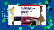 [P.D.F] Delivering E-Learning for Information Services in Higher Education (Chandos Information