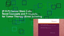 [P.D.F] Cancer Stem Cells: Novel Concepts and Prospects for Tumor Therapy (Ernst Schering