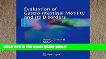 D.O.W.N.L.O.A.D [P.D.F] Evaluation of Gastrointestinal Motility and its Disorders [E.P.U.B]
