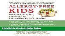 [P.D.F] Allergy-Free Kids: The Science-Based Approach to Preventing Food Allergies [E.B.O.O.K]