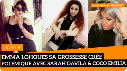 Emma Lohoues sa grossesse crée polémique avec Sarah Davila & Coco Emilia