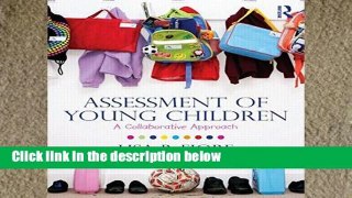 D.O.W.N.L.O.A.D [P.D.F] Assessment of Young Children: A Collaborative Approach [E.P.U.B]