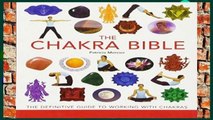 F.R.E.E [D.O.W.N.L.O.A.D] The Chakra Bible: The Definitive Guide to Working with Chakras