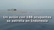 Un avión con 188 ocupantes se estrella en Indonesia