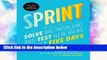 D.O.W.N.L.O.A.D [P.D.F] Sprint: How to Solve Big Problems and Test New Ideas in Just Five Days