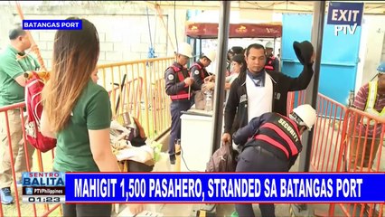 Mahigit 1,500 pasahero, stranded sa Batangas port