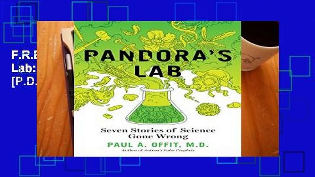 F.R.E.E [D.O.W.N.L.O.A.D] Pandora s Lab: Seven Stories of Science Gone Wrong [P.D.F]