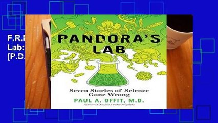 F.R.E.E [D.O.W.N.L.O.A.D] Pandora s Lab: Seven Stories of Science Gone Wrong [P.D.F]