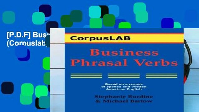 [P.D.F] Business Phrasal Verbs (Corpuslab) [E.B.O.O.K]