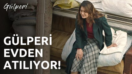 Gülperi | 7.Bölüm - Gülperi Evden Atılıyor!