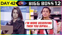 Srishty Rode Angry Reaction On Dipika Kakar | Bigg Boss 12 Episode 42 Update