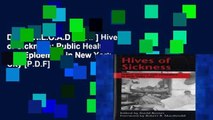 D.O.W.N.L.O.A.D [P.D.F] Hives of Sickness: Public Health and Epidemics in New York City [P.D.F]