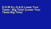 D.O.W.N.L.O.A.D Lower Your Taxes - Big Time! (Lower Your Taxes Big Time) [F.u.l.l Books]