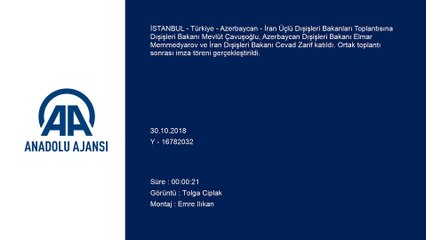 Türkiye - Azerbaycan - İran Üçlü Dışişleri Bakanları Toplantısı -  imza töreni -  İSTANBUL