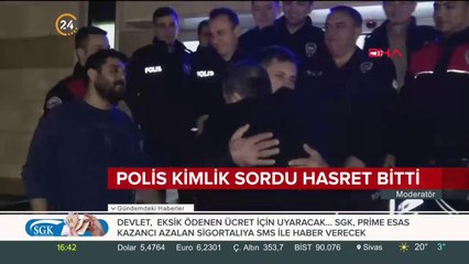 Polis kimlik sordu hasret bitti