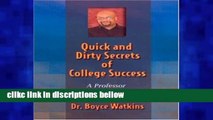 F.R.E.E [D.O.W.N.L.O.A.D] Quick and Dirty Secrets of College Success - A Professor Tells It All