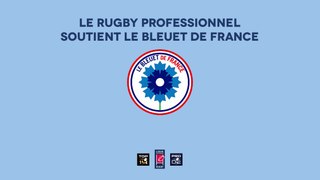 Le rugby professionnel soutient le Bleuet de France | Episode 1