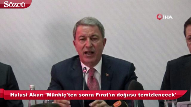 Bakan Akar’dan Fırat’ın doğusu mesajı