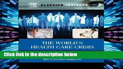 F.R.E.E [D.O.W.N.L.O.A.D] The World s Health Care Crisis: From the Laboratory Bench to the Patient