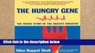 [P.D.F] The Hungry Gene: The Inside Story of the Obesity Industry [A.U.D.I.O.B.O.O.K]