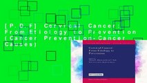 [P.D.F] Cervical Cancer: From Etiology to Prevention (Cancer Prevention-Cancer Causes)