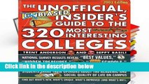 [P.D.F] The Unofficial, Unbiased Insider s Guide to the 320 Most Interesting Colleges (Unofficial,