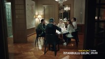 İstanbullu Gelin 60. Bölüm Fragmanı!