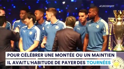 Dons, bières, donuts, abonnements : pourquoi le président de Leicester était adoré