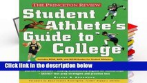 F.R.E.E [D.O.W.N.L.O.A.D] Student Athlete s Guide to College (Princeton Review) [P.D.F]
