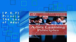 [P.D.F] Adult Learning Principles: Maximizing The Learning Experience of Adults (The Nurse