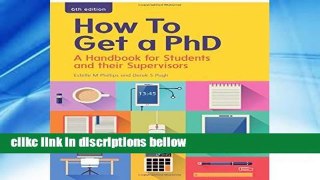 D.O.W.N.L.O.A.D [P.D.F] How To Get A Phd: A Handbook For Students And Their Supervisors