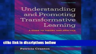 D.O.W.N.L.O.A.D [P.D.F] Understanding   Promoting Transformative Learning: A Guide to Theory and