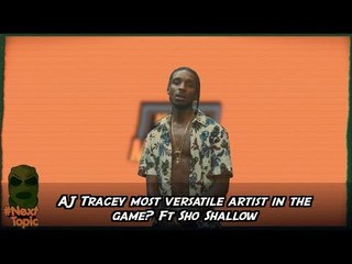 #NextTopic ft Sho Shallow AJ Tracey most versatile artist? | @MixtapeMadness