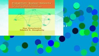 [P.D.F] Probabilistic Boolean Networks: The Modeling and Control of Gene Regulatory Networks