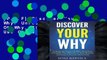 [P.D.F] Discover Your Why: Unleash the Power Of Why, Find Your Strengths, Use Obstacles to Your