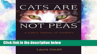 F.R.E.E [D.O.W.N.L.O.A.D] Cats are Not Peas: A Calico History of Genetics [A.U.D.I.O.B.O.O.K]