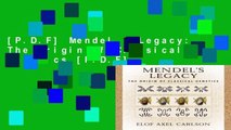 [P.D.F] Mendel s Legacy: The Origin of Classical Genetics [P.D.F]