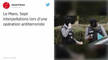 Le Mans. Sept interpellations lors d’une opération antiterroriste