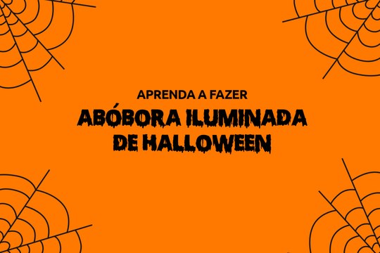 Aprenda a fazer uma abóbora iluminada de Halloween