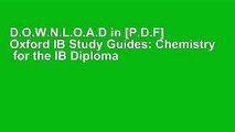D.O.W.N.L.O.A.D in [P.D.F] Oxford IB Study Guides: Chemistry  for the IB Diploma [[P.D.F] E-BOOK