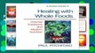 F.R.E.E [D.O.W.N.L.O.A.D] Healing with Whole Foods: Oriental Traditions and Modern Nutrition