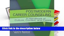 D.O.W.N.L.O.A.D [P.D.F] Postmodern Career Counseling: A Handbook of Culture, Context, and Cases