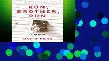 [P.D.F] Run, Brother, Run: A Memoir [E.B.O.O.K]