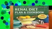 F.R.E.E [D.O.W.N.L.O.A.D] Renal Diet Plan and Cookbook: The Optimal Nutrition Guide to Manage