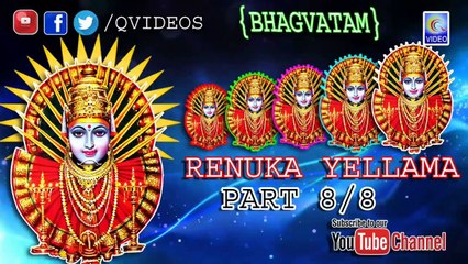 SREE RENUKA YELLAMA {BHAGVATAM} PART 8_8 NEW QVIDEOS