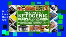 D.O.W.N.L.O.A.D [P.D.F] Instant Pot Ketogenic Recipes CookBook: 101 Quick, Easy   Healthy