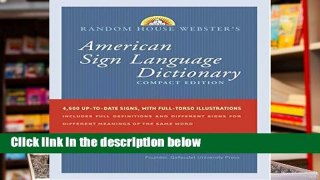 D.O.W.N.L.O.A.D [P.D.F] Random House Webster s American Sign Language Dictionary: Compact Edition